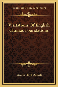 Visitations Of English Cluniac Foundations
