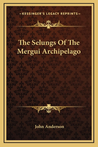 The Selungs Of The Mergui Archipelago