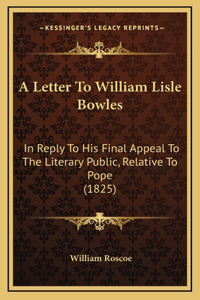 A Letter To William Lisle Bowles