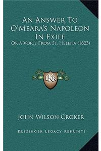 An Answer To O'Meara's Napoleon In Exile