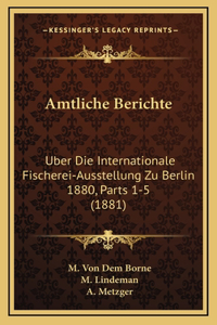 Amtliche Berichte