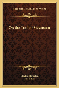 On the Trail of Stevenson