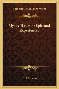 Mystic Hours or Spiritual Experiences
