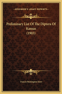 Preliminary List Of The Diptera Of Kansas (1903)