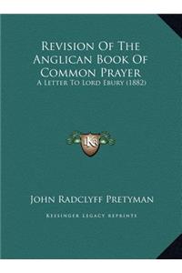 Revision Of The Anglican Book Of Common Prayer