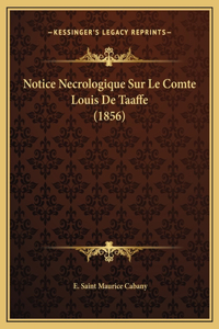 Notice Necrologique Sur Le Comte Louis De Taaffe (1856)