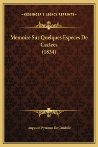 Memoire Sur Quelques Especes De Cactees (1834)