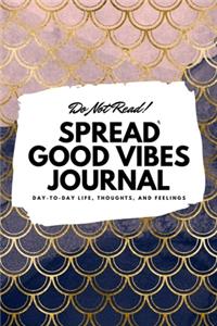 Do Not Read! Spread Good Vibes Journal