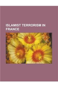 Islamist Terrorism in France