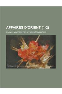 Affaires D'Orient (1-2)
