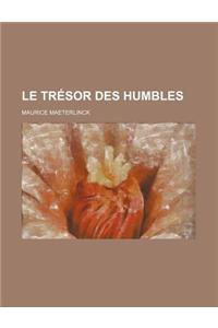Le Tresor Des Humbles