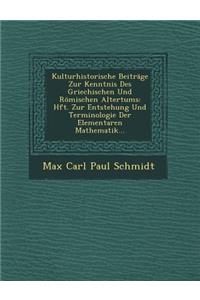 Kulturhistorische Beitrage Zur Kenntnis Des Griechischen Und Romischen Altertums