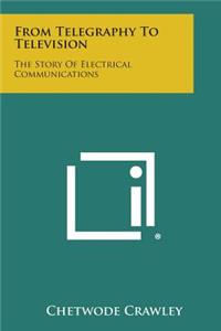 From Telegraphy To Television