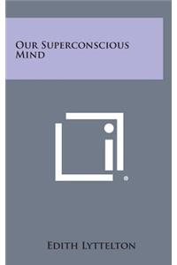 Our Superconscious Mind