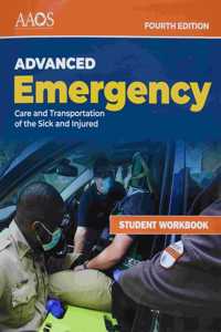 Aemt: Advanced Emergency Care and Transportation of the Sick and Injured Student Workbook