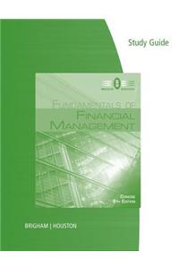 Study Guide for Brigham/Houston S Fundamentals of Financial Management, Concise Edition, 8th