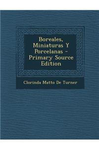 Boreales, Miniaturas Y Porcelanas - Primary Source Edition