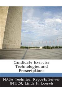 Candidate Exercise Technologies and Prescriptions