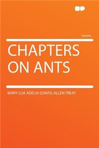 Chapters on Ants