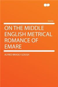 On the Middle English Metrical Romance of Emare