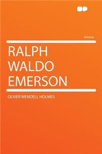 Ralph Waldo Emerson