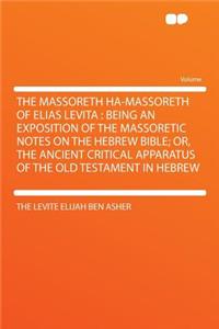 The Massoreth Ha-Massoreth of Elias Levita