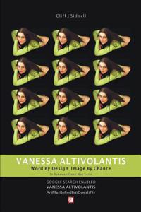 VANESSA ALTIVOLANTIS Word By Design Image By Chance