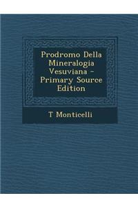 Prodromo Della Mineralogia Vesuviana - Primary Source Edition