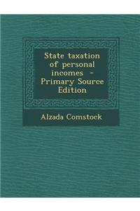 State Taxation of Personal Incomes - Primary Source Edition