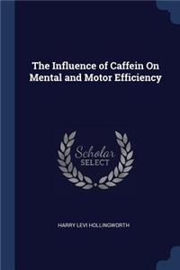 Influence of Caffein On Mental and Motor Efficiency