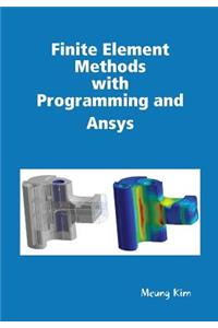 Finite Element Methods with Programming and Ansys