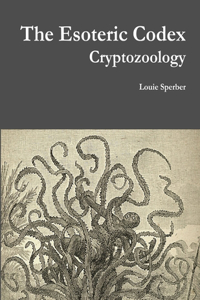 Esoteric Codex: Cryptozoology