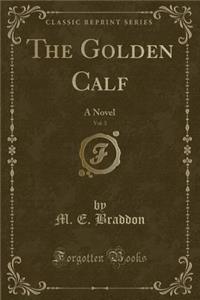 The Golden Calf, Vol. 3