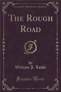 The Rough Road (Classic Reprint)