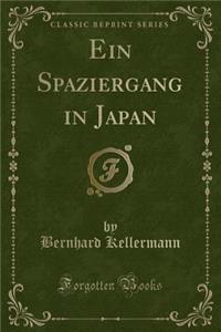 Ein Spaziergang in Japan (Classic Reprint)