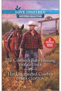 The Cowboy's Baby Blessing & Her Unexpected Cowboy