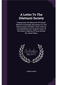 A Letter To The Dilettanti Society