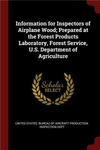 Information for Inspectors of Airplane Wood; Prepared at the Forest Products Laboratory, Forest Service, U.S. Department of Agriculture