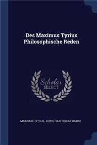 Des Maximus Tyrius Philosophische Reden