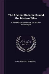 The Ancient Documents and the Modern Bible