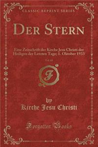 Der Stern, Vol. 65: Eine Zeitschrift Der Kirche Jesu Christi Der Heiligen Der Letzten Tage; 1. Oktober 1933 (Classic Reprint)