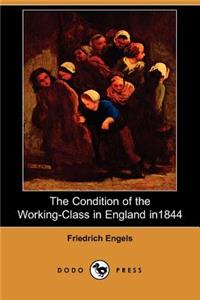 Condition of the Working-Class in England in 1844 (Dodo Press)