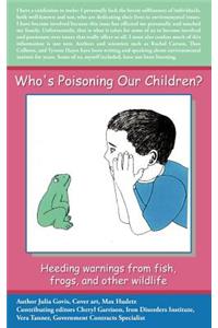 Who's Poisoning Our Children?