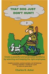 That Dog Just Don't Hunt