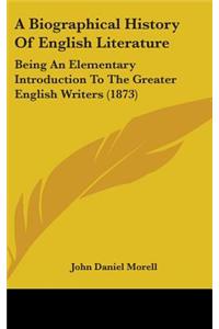 A Biographical History of English Literature