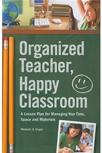 Organized Teacher, Happy Classroom