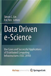 Data Driven E-Science
