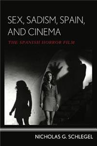 Sex, Sadism, Spain, and Cinema