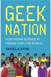 Geek Nation: How Indian Science Is Taking Over the World