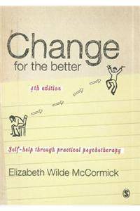 Change for the Better: Self-Help through Practical Psychotherapy